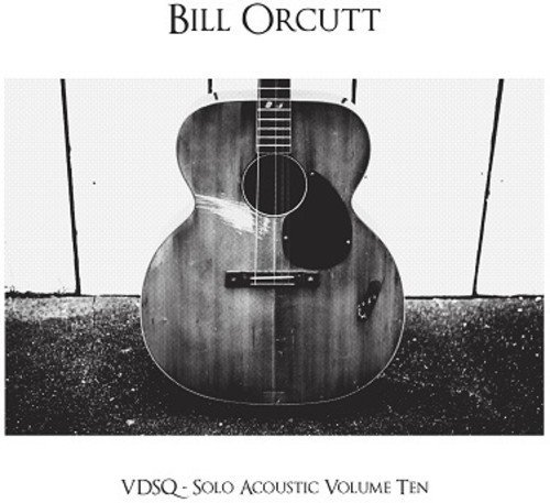 Bill Orcutt/VDSQ Solo Acoustic Vol. 10