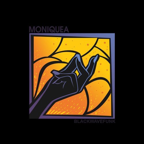 Moniquea/Blackwavefunk