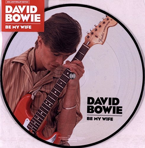 David Bowie/Be My Wife (40th Anniversary)