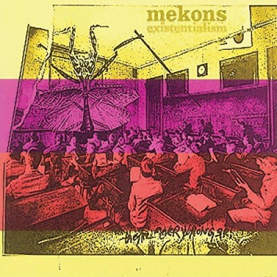 Mekons Existentialism 