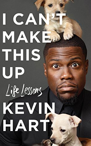 Kevin Hart I Can't Make This Up Life Lessons 