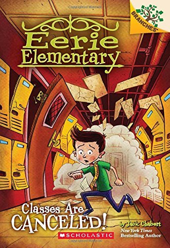 Jack Chabert/Classes Are Canceled!@ A Branches Book (Eerie Elementary #7), 7