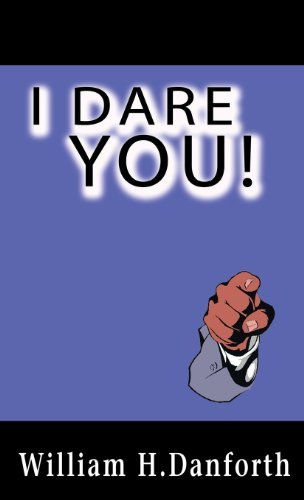 William H. Danforth/I Dare You!