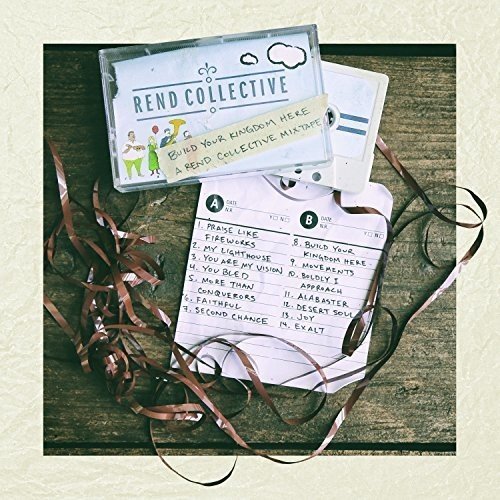 Rend Collective/Build Your Kingdom Here (A Ren@Import-Gbr