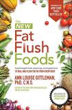 Ann Louise Gittleman The New Fat Flush Foods 0002 Edition; 