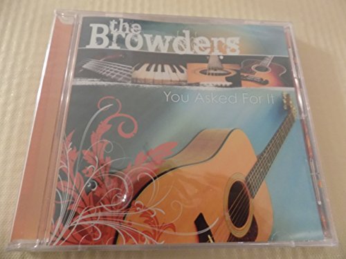 The Browders/You Asked For It