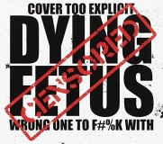 Dying Fetus Wrong One To Fuck With 