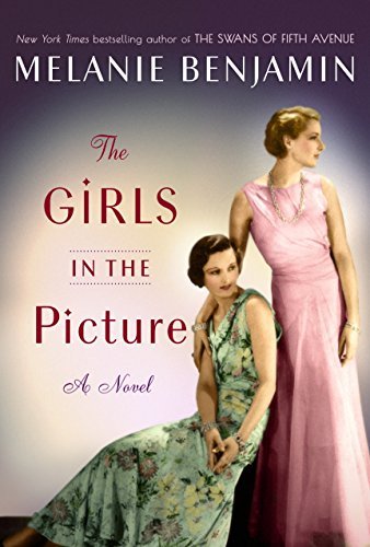 Melanie Benjamin/The Girls in the Picture