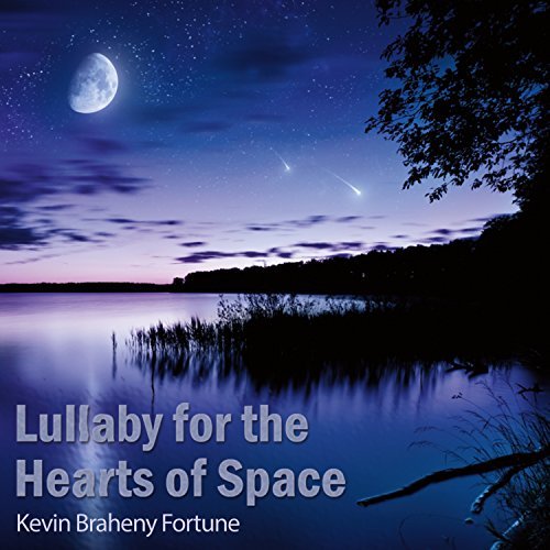 Kevin Braheny/Lullaby For The Hearts Of Spac