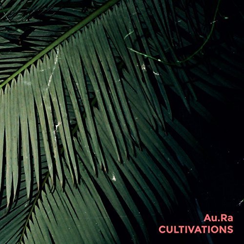 Au.Ra/Cultivations