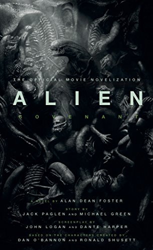 Alan Dean Foster/Alien@ Covenant - The Official Movie Novelization