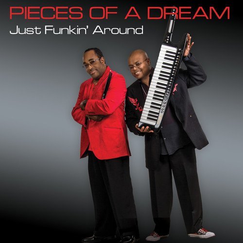 Pieces Of A Dream/Just Funkin'Around