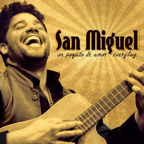 San Miguel/Un Poquito De Amor Everyday
