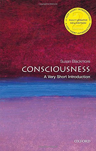 Susan Blackmore/Consciousness@ A Very Short Introduction@0002 EDITION;