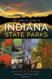 Nathan D. Strange The Complete Guide To Indiana State Parks 
