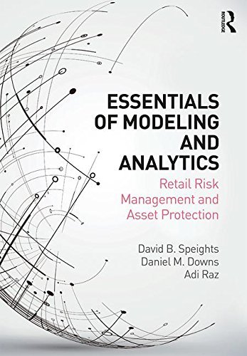 David B. Speights Essentials Of Modeling And Analytics Retail Risk Management And Asset Protection 