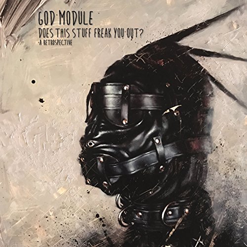 God Module/Does This Stuff Freak You Out? - A Retrospective