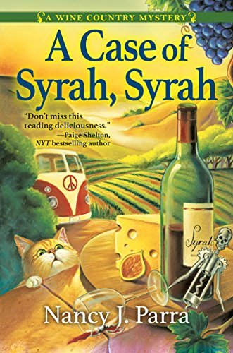 Nancy J. Parra A Case Of Syrah Syrah A Sonoma Wine Country Mystery 