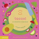 Lotta Nieminen Tacos! An Interactive Recipe Book 