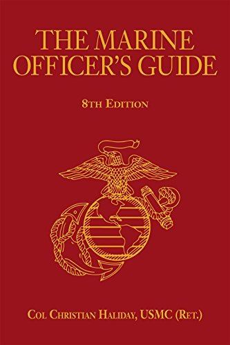 Col Christian N. Haliday Usmc (ret ). The Marine Officer's Guide 8th Edition 