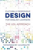 Patti Kelly Ralabate Culturally Responsive Design For English Learners The Udl Approach 