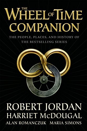 Robert Jordan The Wheel Of Time Companion The People Places And History Of The Bestsellin 