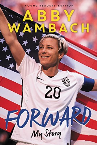 Abby Wambach/Forward@ My Story Young Readers' Edition