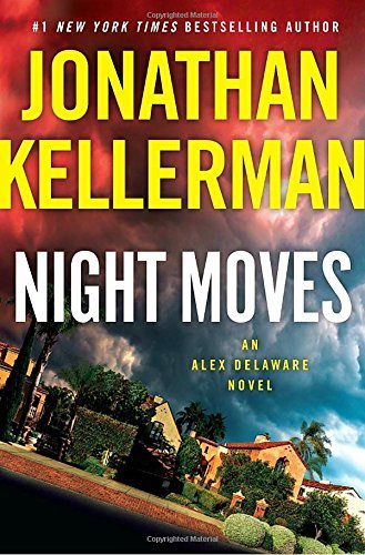 Jonathan Kellerman/Night Moves@An Alex Delaware Novel