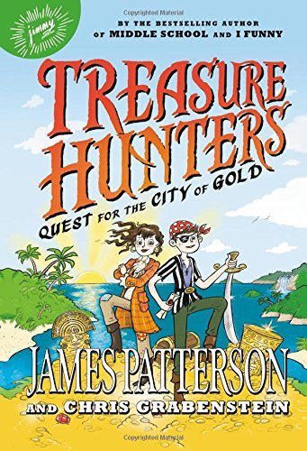 James Patterson/Treasure Hunters@Quest for the City of Gold