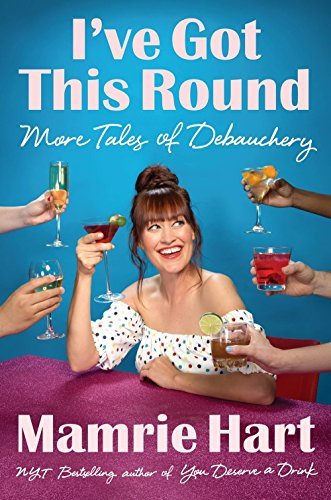 Mamrie Hart/I've Got This Round@ More Tales of Debauchery