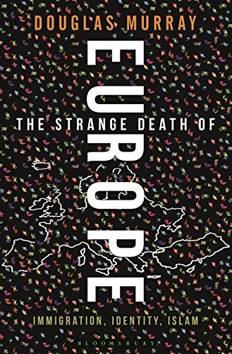 Douglas Murray/The Strange Death of Europe@ Immigration, Identity, Islam
