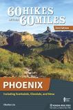 Charles Liu 60 Hikes Within 60 Miles Phoenix Including Scottsdale Glendale And Mesa 0003 Edition;revised 