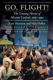 Rick Houston Go Flight! The Unsung Heroes Of Mission Control 1965 1992 