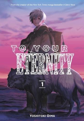 Yoshitoki Oima To Your Eternity 1 