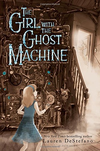 Lauren DeStefano/The Girl with the Ghost Machine