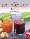 Jan Hedh The Jam And Marmalade Bible More Than 250 Recipes For Preserving Fruits Vege 