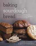 G?ran S?derin Baking Sourdough Bread Dozens Of Recipes For Artisan Loaves Crackers A 