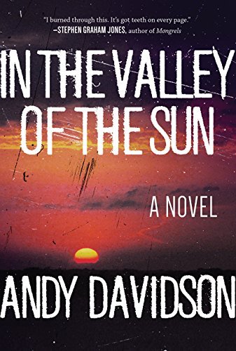 Andy Davidson/In the Valley of the Sun
