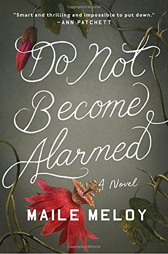 Maile Meloy/Do Not Become Alarmed