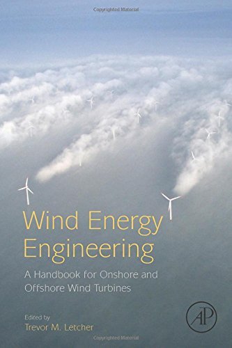 Trevor M. Letcher Wind Energy Engineering A Handbook For Onshore And Offshore Wind Turbines 