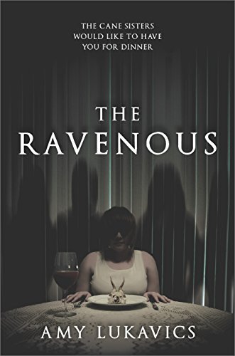 Amy Lukavics/The Ravenous@Original