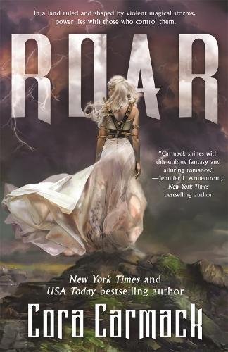 Cora Carmack/Roar@ A Stormheart Novel