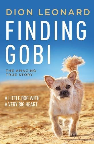 Dion Leonard/Finding Gobi@A Little Dog with a Very Big Heart