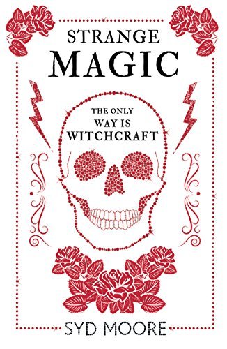 Syd Moore/Strange Magic@ An Essex Witch Museum Mystery