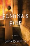 Linda Carleton Elmina's Fire 