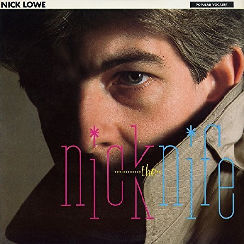 Nick Lowe/Nick The Knife