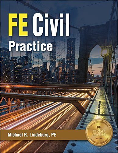 Michael R. Lindeburg Ppi Fe Civil Practice Comprehensive Practice For 