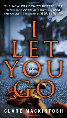 Clare Mackintosh/I Let You Go