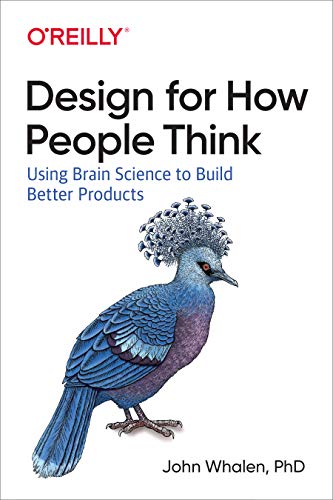 Phd John Whalen Design For How People Think Using Brain Science To Build Better Products 