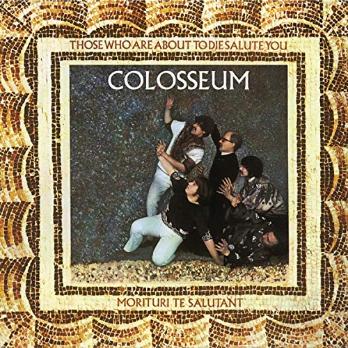 Colosseum/Those Who Are About To Die Sal@Import-Gbr@Rmst/Exp